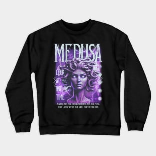 Medusa, look at me one last time Crewneck Sweatshirt